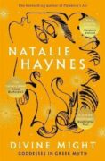 Divine Might: Goddesses in Greek Myth