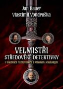 Jan Bauer, Vlastimil Vondruška Velmistři středověké detektivky - V osobních rozhovorech s Milošem Je