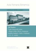 Ad fontes - Český historický ústav v Římě (1994-2014) v kontextu českého bádání v Itálii a Vatikánu
