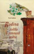 Rodina - světlo v temnotě světa - Eschatologická východiska k četbě současné diskuze o manželství