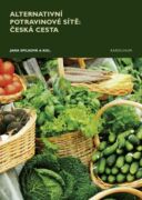 Alternativní potravinové sítě: Česká cesta. (e-kniha)