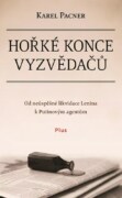 Hořké konce vyzvědačů - Od neúspěšné likvidace Lenina k Putinovým agentům