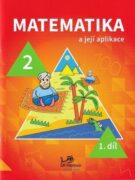 Matematika a její aplikace pro 2. ročník 1. díl