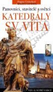 Svatovítská katedrála - králové, stavitelé a světci (e-kniha)