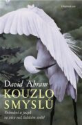 Kouzlo smyslů - Vnímání a jazyk ve více než lidském světě