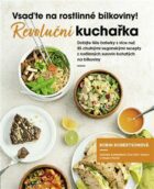 Vsaďte na rostlinné bílkoviny - Revoluční kuchařka