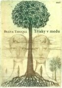 Třísky v medu