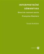 Interpretační sémantika - Úvod do textové teorie Françoise Rastiera