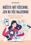 Můžete mít všechno, jen ne vše najednou (e-kniha)