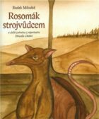Rosomák strojvůdcem - a další zvěrstva z repertoáru Divadla Chobot