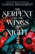 The Serpent and the Wings of Night: The hotly anticipated romantasy sensation - The Hunger Games wit