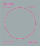 So Near, So Far. Czech art 1947-1960 in international socio-cultural contexts