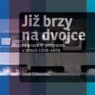 Již brzy na dvojce - Příprava II. programu v letech 1958-1970
