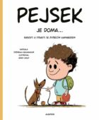 Pejsek je doma... - Radosti a strasti se zvířecím kamarádem