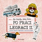 Po práci legraci II. - Lexikon lidové tvořivosti z dob socialismu
