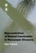 Representations of Natural Catastrophes in Newspaper Discourse (e-kniha)