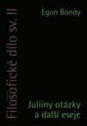 Filosofické dílo sv. II. - Juliiny otázky a další eseje