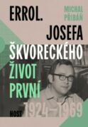 Errol. Josefa Škvoreckého život první, 1924–1969 (e-kniha)