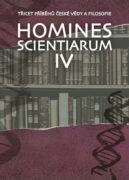 Homines scientiarum IV - Třicet příběhů české vědy a filosofie