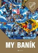 My jsme Baník - 100 let legendy