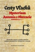 Cesty Vlachů - Mysterium Antonia z Florencie - Středověké rukopisy z počátků osídlování Krkonoš, Jiz