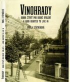 Vinohrady, dobrá čtvrť pro dobré bydlení / A Good Quarter to Live in