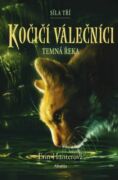 Kočičí válečníci: Síla tří (2) – Temná řeka (e-kniha)