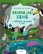 Zelená (se) Země - O přírodě, ekologii a tak