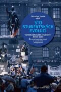 Sto studentských evolucí - Vysokoškolští studenti roku 1989