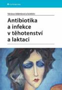 Antibiotika a infekce v těhotenství a laktaci (e-kniha)