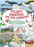 Vylušti zakrátko, jak žije zvířátko