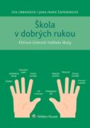 Škola v dobrých rukou - klíčové činnosti ředitele (nejen) střední školy (e-kniha)