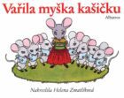 Vařila myška kašičku