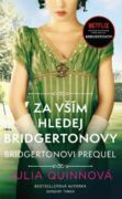Bridgertonovi – prequel: Za vším hledej Bridgertonovy (e-kniha)