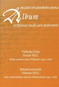 Album pozdně středověkého písma XII/3 - Východní Čechy. Kniha pamětní města Přibyslavi 1441-1600