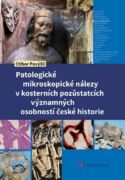 Patologické mikroskopické nálezy v kosterních pozůstatcích významných osobností české historie (e-kn