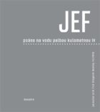 JEF psáno na vodu pod palbou kulometnou IV.