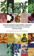 Tachovská kuchařka receptů, příběhů a vzpomínek - Tachauer Kochbuch der Rezepte, Geschichten unad Er