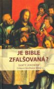 Je bible zfalšovaná? - SVATÝ JERONÝM - Církevní falzifikátor bible