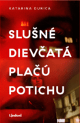 Slušné dievčatá plačú potichu (e-kniha)