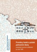 Proměny české a polské pohraniční školy poskytující povinné vzdělávání po r. 1989 (e-kniha)