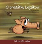 O prasátku Lojzíkovi - Jak vycvičit vrabce (10x10cm)