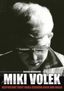 Miki Volek: nespoutaný život krále českého rock and rollu (e-kniha)