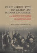 Führer, Akteure hinter den Kulissen oder Tatenlos Zuschauende? - Der deutsch-tschechische Ausgleich