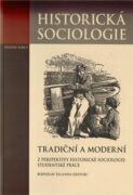 Tradiční a moderní z perspektivy historické sociologie: Studentské práce