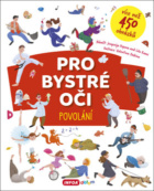 Pro bystré oči Povolání