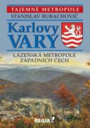 Karlovy Vary - Lázeňská metropole západních Čech