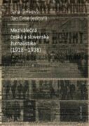 Meziválečná česká a slovenská žurnalistika (1918–1938) (e-kniha)