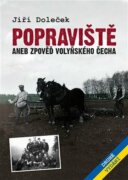 Popraviště - aneb zpověď volyňského Čecha
