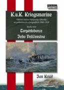 Torpédoborce Jeho Veličenstva - K.u.K. Kriegsmarine 3 - Válečné loďstvo Rakouska-Uherska na pohledni
